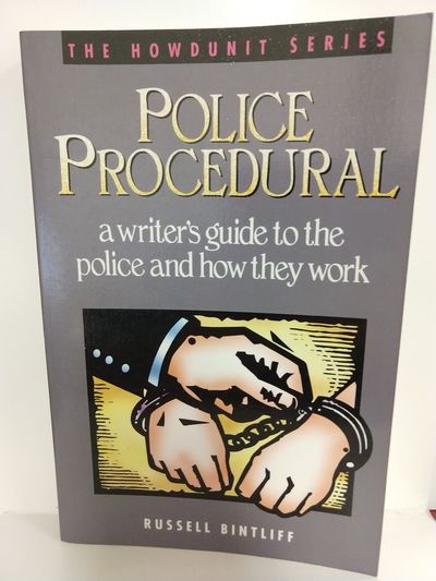 Police Procedural: a Writer's Guide to the Police and How They Work (Howdunit) Image for Police Procedural: a Writer's Guide to the Police and How They Work (Howdunit)