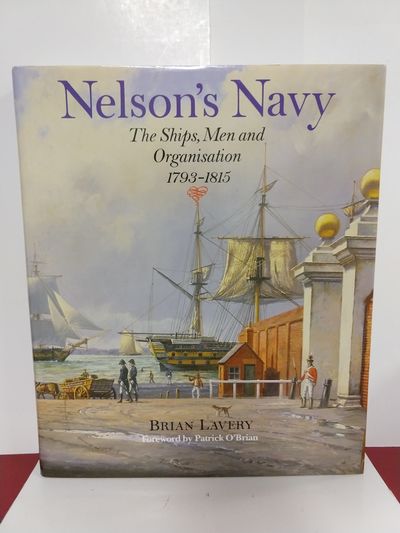 Nelson's Navy: the Ships, Men and Organization, 1793-1815 Image for Nelson's Navy: the Ships, Men and Organization, 1793-1815