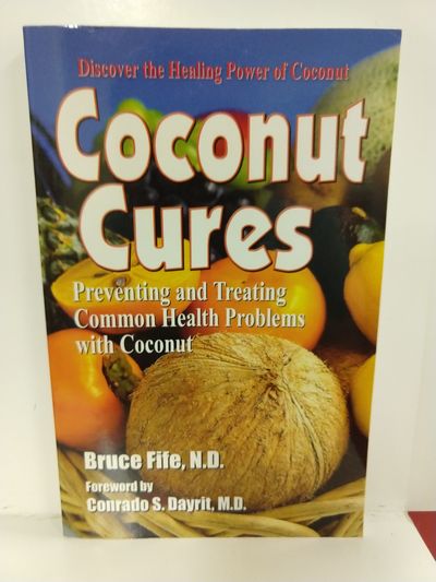 Image for Coconut Cures: Preventing and Treating Common Health Problems With Coconut