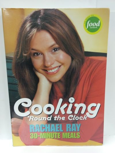 Image for Cooking 'Round the Clock: Rachael Ray 30-Minute Meals