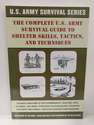 Image for The Complete U.S. Army Survival Guide to Shelter Skills, Tactics, and Techniques