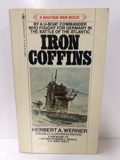 Image for Iron Coffins: a Personal Account of the German U-Boat Battles of World War II