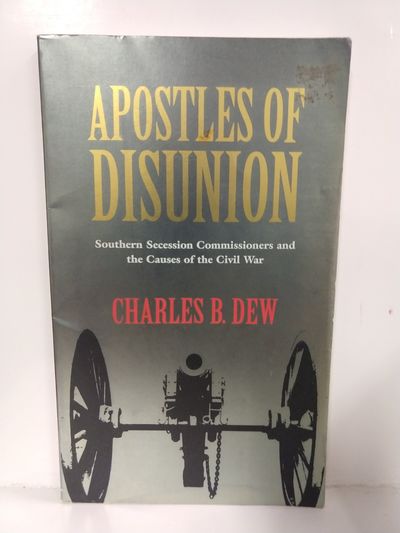 Image for Apostles of Disunion: Southern Secession Commissioners and the Causes of the Civil War
