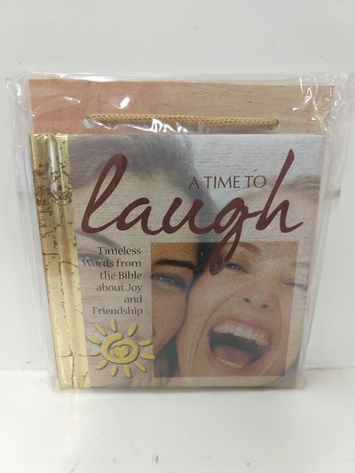 Image for A Time to Laugh - Words of Wisdom - Priceless Inspiration - Words of Encouragment - Encouraging Word
