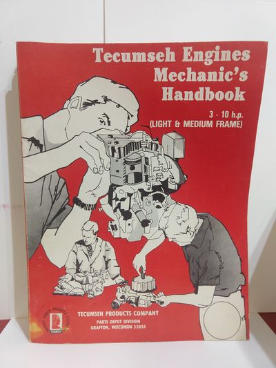 Image for Tecumseh Engines Mechanics Handbook (3 - 10 H.P. (Light and Medium Frame))