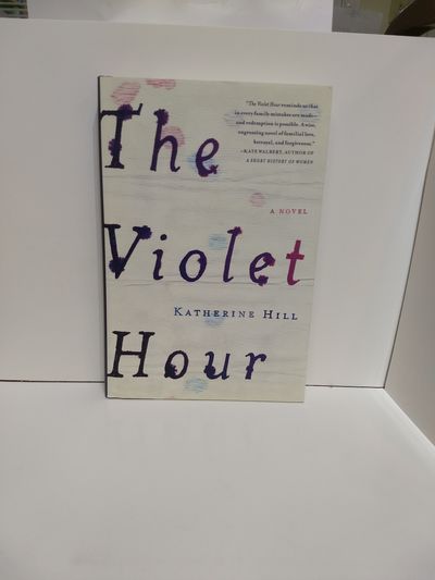 Image for The Violet Hour : a Novel (SIGNED)